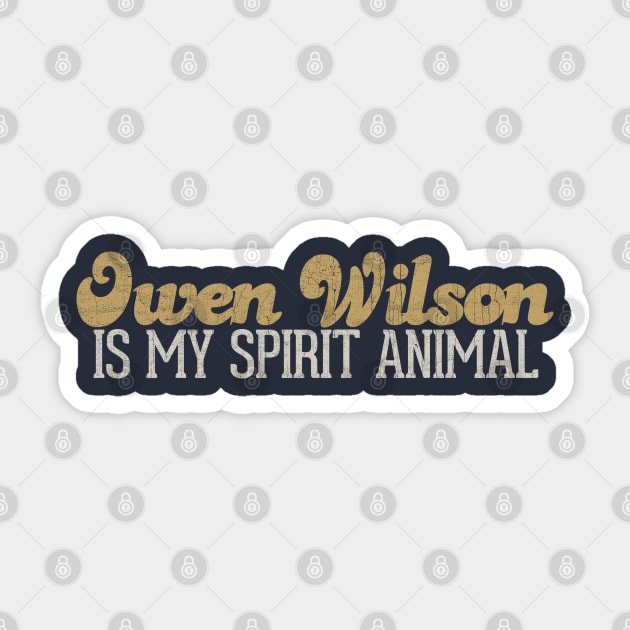 Owen Wilson Is My Spirit Animal Sticker by DankFutura